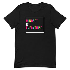 "MINDSET IS EVERYTHING." TEE